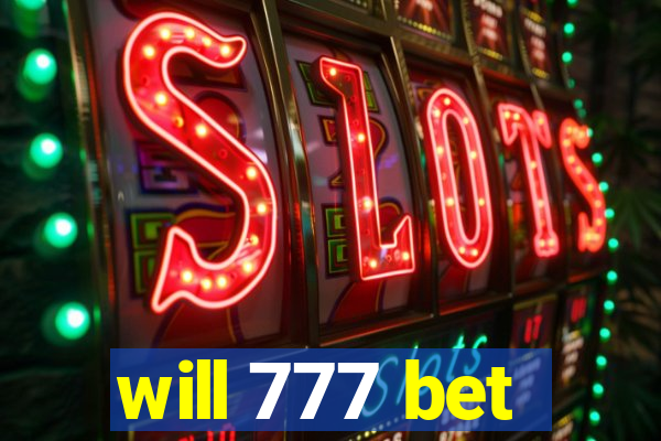 will 777 bet